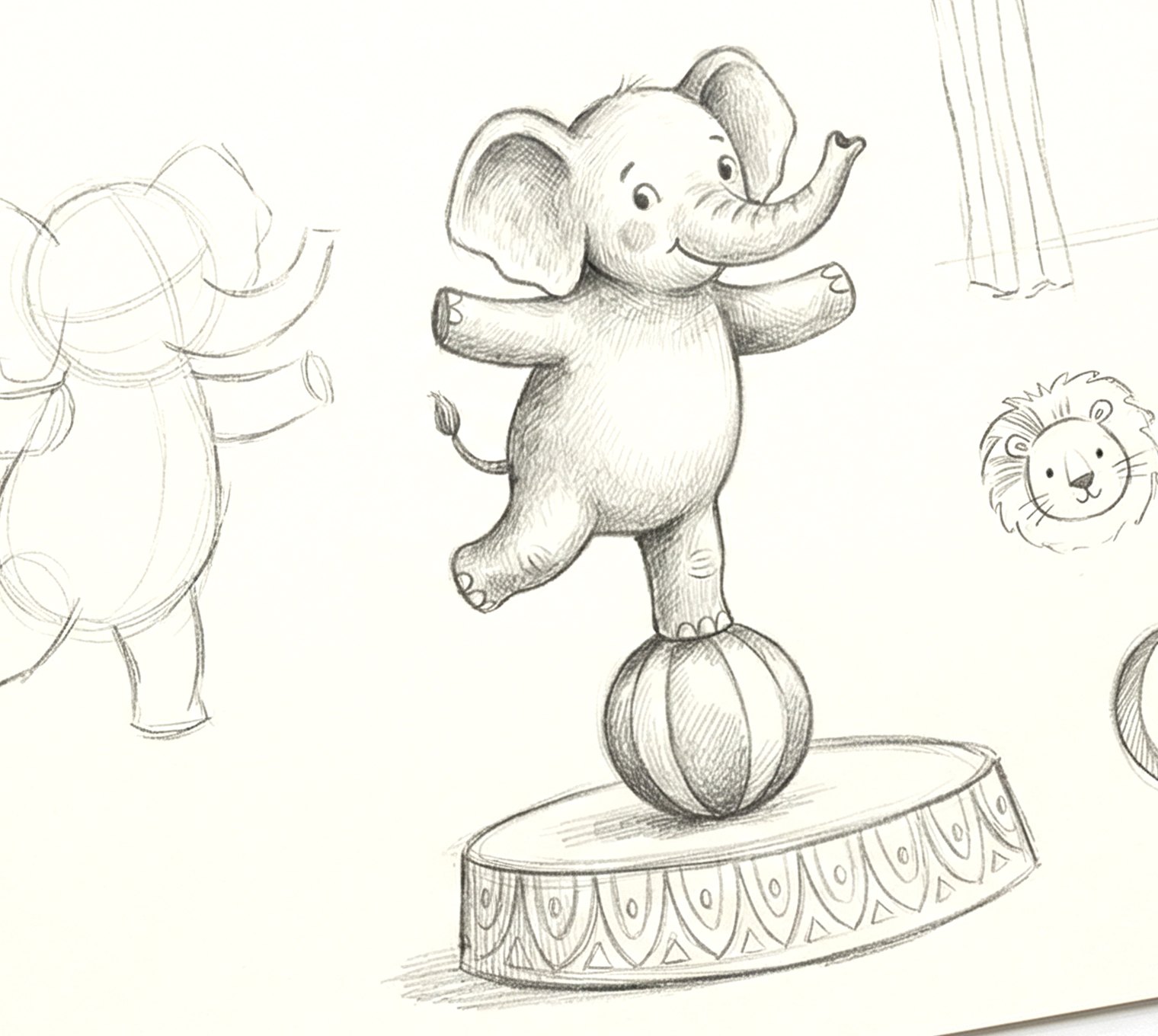 A pencil sketch of a smiling elephant balancing on one leg on a striped ball on a circus podium, with rough sketches of another elephant, a lion and a curtain around it